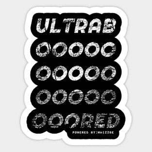 Ultra boooooooooored Sticker